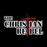 The Christian Rebel