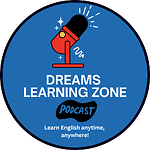 Dreams Learning Zone Podcast