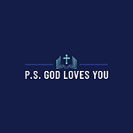 PS God Loves You