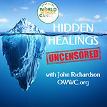 Hidden Healings Uncensored