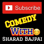 Comedy With Sharad Bajpai