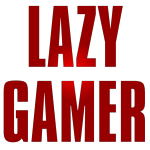 Lazy Gamer