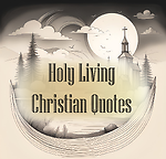 Holy Living Christian Quotes