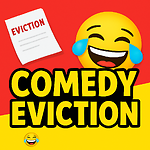 Comedy Eviction- You Laugh or You are Out