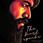 The Beard Speaks Podcast