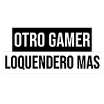 Otro Gamer Loquendero Mas