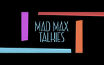 Mad Max Talkies