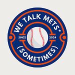 We Talk Mets (Sometimes)