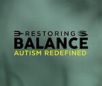 Restoring Balance:Autism Redefined