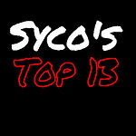 Syco's Top 13 Lists