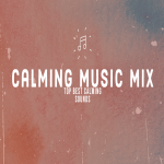 Calming Music Mix