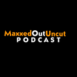 MaxxedOutUncut