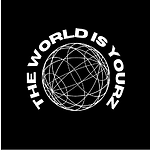 THE WORLD IS YOURS