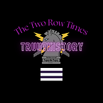 TRUUTHISTORY - The Two Row Times