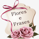 Flores e Frases