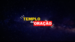 TEMPLO DE ORAÇÃO