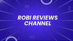 RobiReviewsChannel