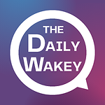 The Daily Wakey