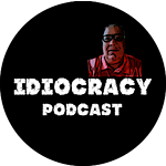 Idiocracy Podcast