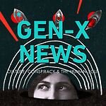 Gen-X News :Conspiracy Theory, Culture, & The Human Soul