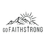 Go Faith Strong