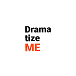 DRAMA TIZE ME