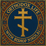 Orthodox Life With Bishop Nikolai