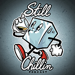 STILL CHILLIN