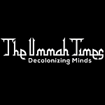 The Ummah Times: Decolonizing Minds