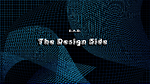 The Design Side