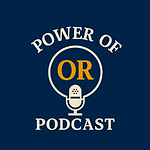 Power of OR Podcast