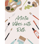 Artistic Vibes with Ruth