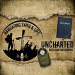 Uncharted Navigating Faith and Life Podcast https://linktr.ee/AdamSwedenburg