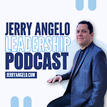 Jerry Angelo Leadership Podcast