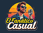 El Fanatico Casual Podcast