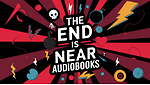 The End is Near Audiobooks