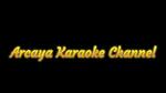 ARCAYA KARAOKE CHANNEL