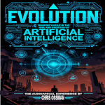 Evolution: Mankind's role in the creation and rise of artificial intelligence