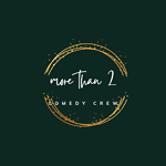 More Than 2 Comedy Crew