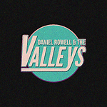 Daniel Rowell & The Valleys