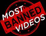 Most Banned Videos