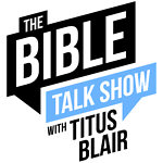 The Bible Talk Show