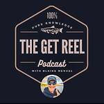 The Get Reel Podcast With Blaine Mengel