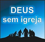 DEUS sem igreja