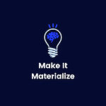 Make It Materialize