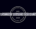 Wrestle Warden Podcast