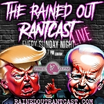 Rained Out RantCast