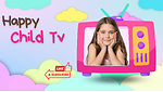 Happy Child Tv (Where Happiness Meets Education!)