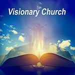 Visionary Church Stuart